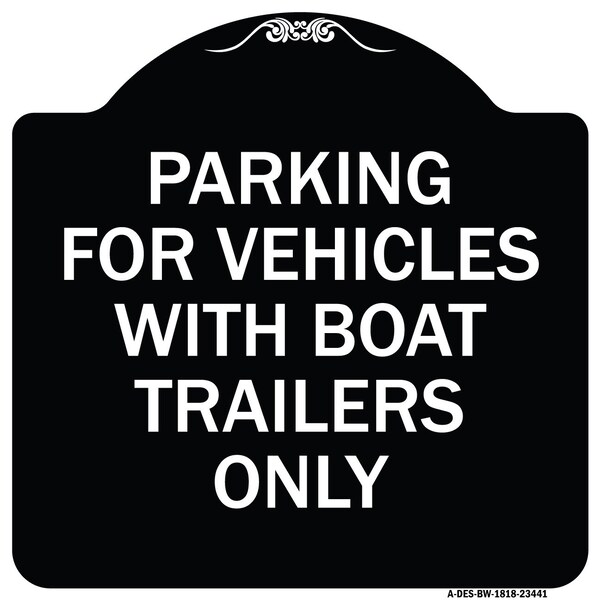 Signmission Parking for Vehicles W/ Boat Trailers Heavy-Gauge Aluminum Sign, 18" x 18", BW-1818-23441 A-DES-BW-1818-23441 - main